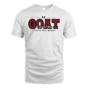 Coach Nick Saban Greatest Of All Time White Shirt